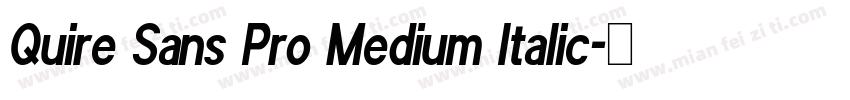 Quire Sans Pro Medium Italic字体转换